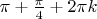 $\pi+\frac{\pi}{4}+2 \pi k$