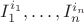 $I_1^{i_1},\ldots,I_n^{i_n}$
