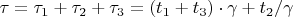 $\tau = \tau_1 + \tau_2 + \tau_3 = (t_1 + t_3)\cdot\gamma + t_2/\gamma$