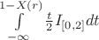 $\int\limits_{-\infty}^{1-X(r)}\frac{t}{2}I_{[0, 2]}dt$