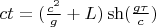 $ct=(\frac{c^2}{g}+L)\sh (\frac{g \tau}{c})$