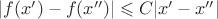 $|f(x')-f(x'')|\leqslant C|x'-x''|$