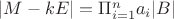 $|M-kE|=\Pi_{i=1}^{n}a_{i}|B|$ $|M-kE|=\Pi_{i=1}^{n}a_{i}|B|$