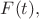 $F(t),$