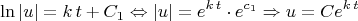 $$\ln \left| u \right| = k\,t + C_1  \Leftrightarrow \left| u \right| = e^{k\,t}  \cdot e^{c_1 }  \Rightarrow u = Ce^{k\,t}$$