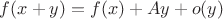 $f(x+y)=f(x)+Ay+o(y)$