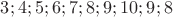 $ 3; 4; 5; 6; 7; 8; 9; 10; 9; 8 $