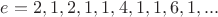 $e=2,1,2,1,1,4,1,1,6,1,...$