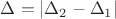 $\Delta=|\Delta_2-\Delta_1|$