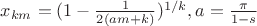 $x_{km}=(1-\frac{1}{2(am+k)})^{1/k}, a=\frac{\pi}{1-s}$