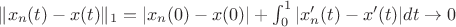 $\|x_n(t)-x(t)\|_{1}=|x_n(0)-x(0)|+\int_{0}^{1}|x_n'(t)-x'(t)|dt \to 0$ $\|x_n(t)-x(t)\|_{1}=|x_n(0)-x(0)|+\int_{0}^{1}|x_n'(t)-x'(t)|dt \to 0$