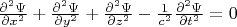 $\frac{\partial^2 \Psi}{\partial x^2}+\frac{\partial^2 \Psi}{\partial y^2}+\frac{\partial^2 \Psi}{\partial z^2}-\frac{1}{c^2}\frac{\partial^2 \Psi}{\partial t^2}=0$