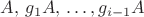 $A,\,g_1A,\,\dots,g_{i-1}A$