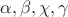 $\alpha ,\beta ,\chi ,\gamma $