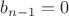$b_{n-1}=0$