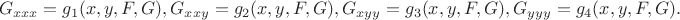 $$
G_{xxx} = g_1(x,y,F,G), G_{xxy} = g_2(x,y,F,G), G_{xyy} = g_3(x,y,F,G), G_{yyy} = g_4(x,y,F,G).
$$