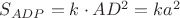 $S_{ADP}=k\cdot AD^2=ka^2$