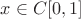 $x \in C[0,1]$