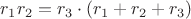 $r_1r_2=r_3\cdot (r_1+r_2+r_3)$