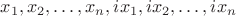 $x_1,x_2,\ldots ,x_n, ix_1,ix_2,\ldots ,ix_n$