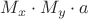 $M_x \cdot M_y \cdot a$
