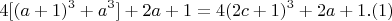 $$4[(a+1)^3 + a^3]+2a+1 = 4(2c+1)^3 +2a+1  . (1)$$