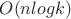 $O(n logk)$