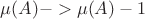 $&micro;(A)-> &micro;(A)-1$