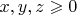 $x,y,z  \geqslant 0$