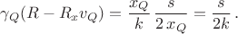 $$\gamma_Q(R-R_xv_Q)=\frac{x_Q}{k}\,\frac{s}{2\,x_Q}=\frac{s}{2k}\,.$$