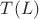 $T(L)$