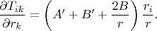 $\dfrac{\partial T_{ik}}{\partial r_k}=\left (A'+B'+\dfrac{2B}{r} \right ) \dfrac{r_i}{r}.$