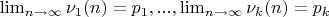 $\lim_{n \to \infty} {\nu_1(n)}=p_1,...,\lim_{n \to \infty} {\nu_k(n)}=p_k$