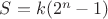 $S = k(2^n -1)$