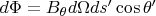 $d\Phi = B_{\theta}d\Omega ds' \cos \theta' $