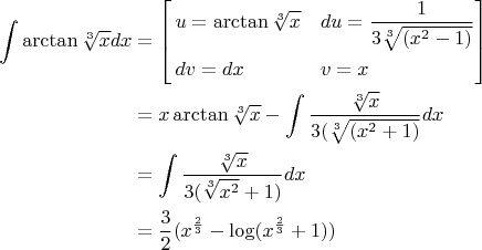 $$\begin{align*}
\int \arctan \sqrt[3] {x}dx & = \left[\begin{aligned}
&u=\arctan \sqrt[3]{x} && du=\frac{1}{3\sqrt[3] {(x^2 -1)}}\\
&dv={dx} &&  v=x
\end{aligned}\right]\\
& =x \arctan \sqrt[3]{x}-\displaystyle \int \frac{\sqrt[3]{x}}{3(\sqrt[3]{({x}^2+1)}}dx\\
& = {{\int{\frac{\sqrt[3]{x}}{3(\sqrt[3]{{x}^2}+1)}}}dx}\\
&=\frac{3}{2}(x^\frac{2}{3}-\log(x^\frac{2}{3}+1))
\end{align*}
$$