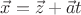 $\vec x=\vec z+\vec a t$