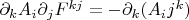 $\partial_k A_i\partial_jF^{kj}=-\partial_k (A_i j^k)$
