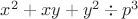 $x^2+xy+y^2\div p^3$