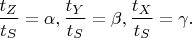 $\dfrac{t_Z}{t_S}=\alpha, \dfrac{t_Y}{t_S}=\beta, \dfrac{t_X}{t_S}=\gamma.$