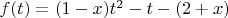 $f(t)=(1-x)t^2-t-(2+x)$