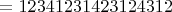 $= 123 4123 1423 1243 12$