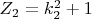 $Z_2 = k_2^2+1$