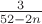 $\frac {3} {52-2n}$