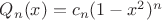 $Q_n(x)=c_n(1-x^2)^n$