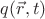 $q(\vec r, t)$