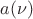 $a(\nu)$