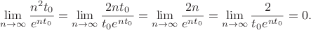 $$\lim\limits_{n \to \infty}\dfrac {n^2t_0} {e^{nt_0}} = \lim\limits_{n \to \infty}\dfrac {2nt_0} {t_0e^{nt_0}} = \lim\limits_{n \to \infty}\dfrac {2n} {e^{nt_0}} = \lim\limits_{n \to \infty}\dfrac {2} {t_0e^{nt_0}} = 0.$$