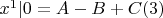 $x^1 | 0=A-B+C (3)$