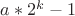 $a*2^k-1$ $a*2^k-1$